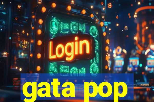 gata pop